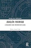 Joaquín Rodrigo (Routledge Music Bibliographies)