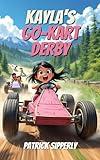 Kayla's Go-Kart Derby: A Girl On A Mission To Win