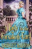 A Lady for the Forsaken Earl: A Historical Regency Romance Book (Noble Gentlemen of the Ton)