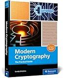 Modern Cryptography: The Practical Guide to Securing Data (Rheinwerk Computing)