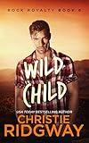 Wild Child (Rock Royalty Book 6)