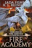 Fire Academy (Dragons of Fire and Ice Book 2)