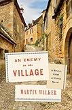 An Enemy in the Village: A Bruno, Chief of Police Novel (Bruno, Chief of Police Series Book 18)