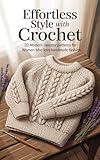 Effortless Style with Crochet: 20 Modern Sweater Patterns for Women Who Love Handmade Fashion