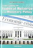Understanding the Federal Reserve and Monetary Policy (Real World Economics)