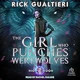 The Girl Who Punches Werewolves: The Hybrid of High Moon Series, Book 1