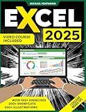 Excel: Your All-in-One Illustrated Guide – Master Excel in Just 7 Days with Practical Exercises & Insider Tips to Boost Your Career. Video Course Included