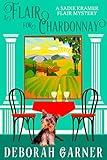 A Flair for Chardonnay (The Sadie Kramer Flair Mysteries Book 1)