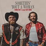 Somethin' 'Bout A Woman [feat. Teddy Swims]