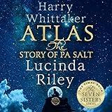 Atlas: The Story of Pa Salt: The Seven Sisters, Book 8