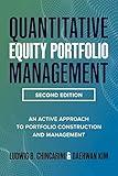 Quantitative Equity Portfolio Management, Second Edition: An Active Approach to Portfolio Construction and Management