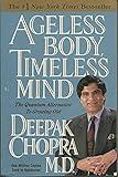 Ageless body, timeless mind : the quantum alternative to growing old