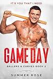 Game Day: A Steamy Sports Romance (Ballers & Curves Book 2)