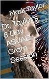Dr. Taylor's 8 Day ASVAB Cram Session