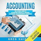 Accounting: The Ultimate Guide to Accounting Principles, Financial Accounting and Management Accounting