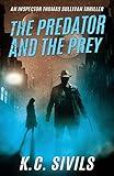 The Predator and The Prey (An Inspector Thomas Sullivan Sci-fi Crime Noir Thriller)