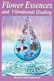 Flower Essences and Vibrational Healing
