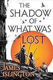 The Shadow of What Was Lost (The Licanius Trilogy, 1)