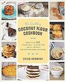 The Healthy Coconut Flour Cookbook: More than 100 Grain-Free, Gluten-Free, Paleo-Friendly Recipes for Every Occasion