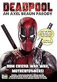 Deadpool: An Axel Braun Parody (2 disk special edition)
