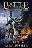 Battle Born (Dagger of the World Book 2)