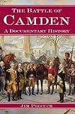 The Battle of Camden: A Documentary History