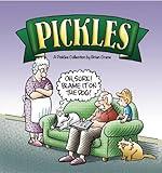 Oh, Sure! Blame It on the Dog!: A Pickles Collection