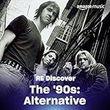 REDISCOVER THE '90s: Alternative
