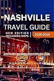 Nashville Travel Guide 2025–2026: Unlock Live Music Havens, Southern Flavors & Hidden Gems — Insider Secrets, Timeless Culture & Curated Escapes in the Heart of Tennessee