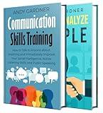 Communication Skills: Master the Art of Analyzing People, Talk to Anyone with Confidence, and Instantly Boost Your Social Intelligence (Self-Development)