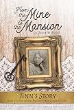 From the Mine to the Mansion: Ann's Story (Rocked in the Cradle of Coal series Book 3)