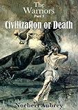 The Warriors: Part 3: Civilization or Death (Washington's Northwest Indian Wars)