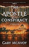 The Apostle Conspiracy (Vatican Secret Archive Thrillers Book 9)