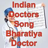 Indian Doctors Song, Bharatiya Doctor Song, Indian Healthcare System, Indian Council of Medical Research, India, Song, ICMR, Doctor