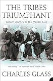 The Tribes Triumphant: Return Journey to the Middle East