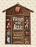Vikings in the Attic: In Search of Nordic America