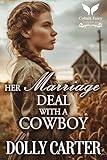 Her Marriage Deal with a Cowboy: A Western Historical Romance Book