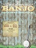 The Great American Banjo Songbook | 70 Classic Songs for 5-String Banjo | Banjo Sheet Music with Chord Diagrams and Tablature | Folk, Jazz and Standards for Scruggs-Style Banjo