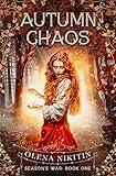 Autumn Chaos: Epic Romantic Fantasy (Season's War: Slavic Adult Romantic Fantasy Book 1)