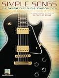 Simple Songs: The Easiest Easy Guitar Songbook Ever | Sheet Music Beginner Guitar TAB, Chords & Lyrics for 50 Popular Songs | Hal Leonard Songbook for New Players | Easy Guitar Collection