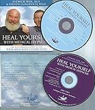 Heal Yourself with Medical Hypnosis: The Most Immediate Way to Use Your Mind-Body Connection!