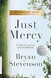 Just Mercy: A Story of Justice and Redemption (One World Essentials)