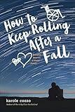 How to Keep Rolling After a Fall