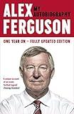 ALEX FERGUSON: My Autobiography: The Sensational Million Copy Number One Bestseller