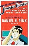 The Adventures of Johnny Bunko: The Last Career Guide You'll Ever Need
