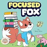 Focused Fox: A Guide to Finding Focus with F.O.C.U.S. (Social Superheroes Book 4)