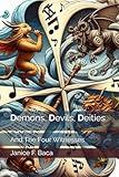 Demons, Devils, Deities: And The Four Witnesses