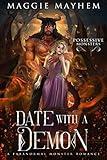 Date with a Demon: A Paranormal Monster Romance (Possessive Monsters Book 2)