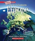 Europe (A True Book: The Seven Continents)