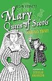 Mary, Queen of Scots and All That